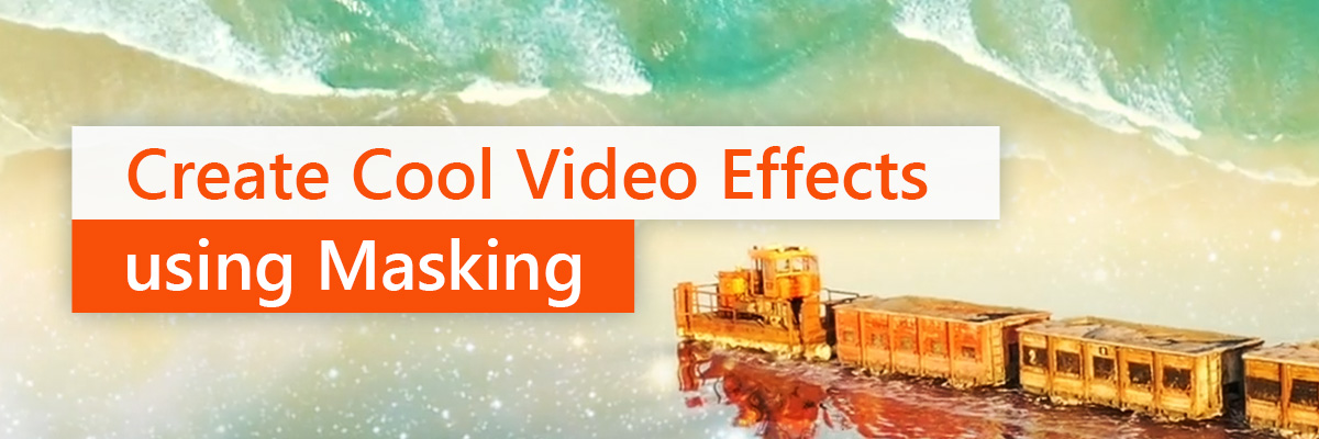 How to Use Masks to Create Cool Video effects