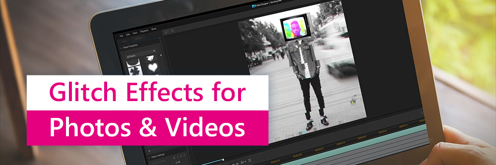 Adding Glitch Effects to Your Videos and Photos