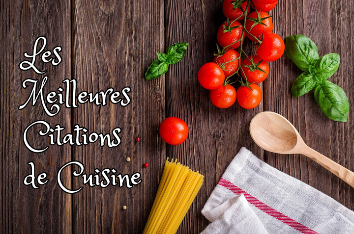 Les Meilleures Citations de cuisine