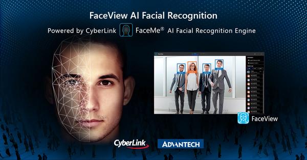 CyberLink Partners with Advantech to Enable FaceMe® Facial Recognition for Retail, Hospitality and Security AIoT Applications