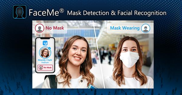 CyberLink FaceMe® Updates with New “Social Distancing” Features, including Mask Detection &amp; Enhanced Facial Recognition Capabilities