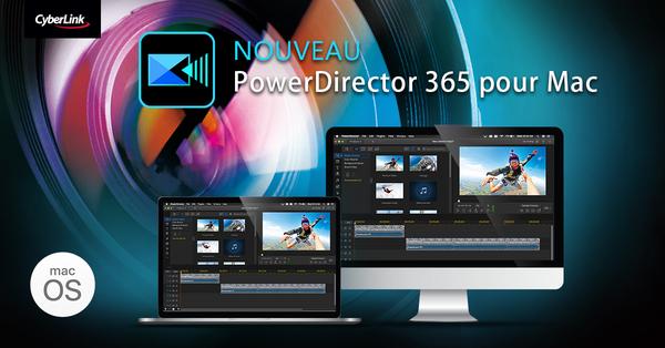 CyberLink lance son logiciel de montage vidéo primé, PowerDirector 365, pour MacOS - une nouvelle solution riche et intuitive qui change la donne pour les utilisateurs de Mac