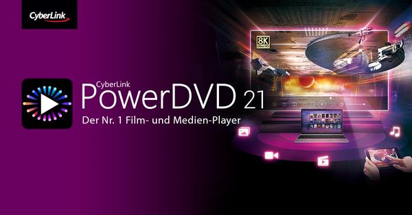 CyberLink PowerDVD 21: Neu definierte Medien-Wiedergabe auf allen Endgeräten
