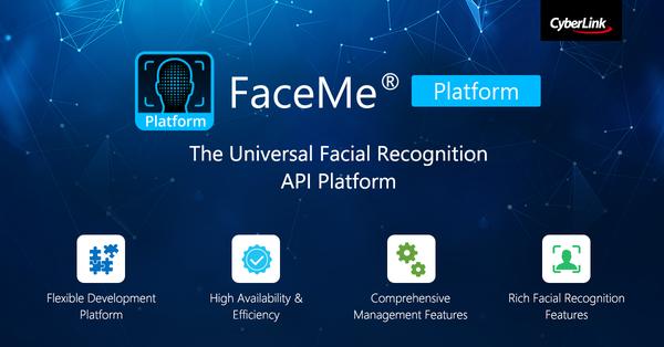 CyberLink Announces the Release of FaceMe® Platform, a Complete API Solution for Facial Recognition